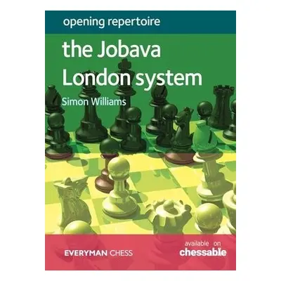 Opening Repertoire - The Jobava London System - Williams, Simon