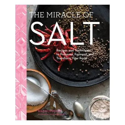 Miracle of Salt - Duguid, Naomi