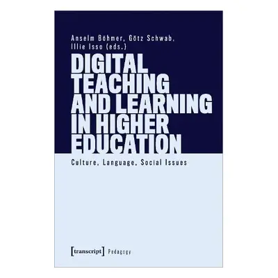 Digital Teaching and Learning in Higher Education