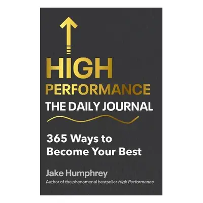 High Performance: The Daily Journal - Humphrey, Jake