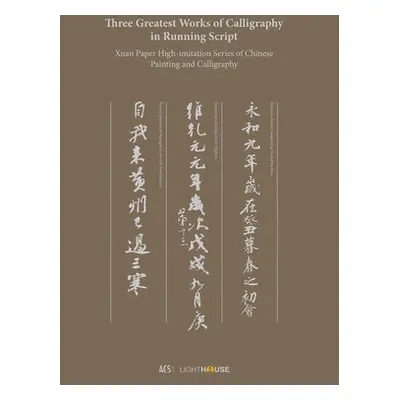 Three Greatest Works of Calligraphy in Running Script