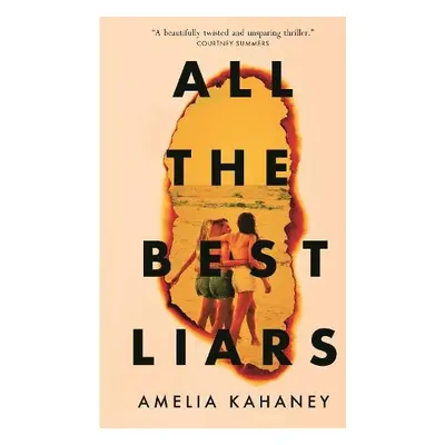 All the Best Liars - Kahaney, Amelia