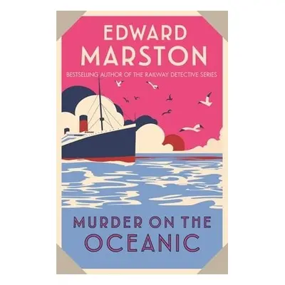 Murder on the Oceanic - Marston, Edward