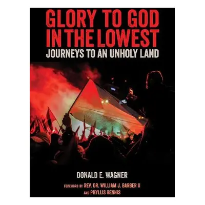 Glory to God in the Lowest - Wagner, Donald E. a Barber, William