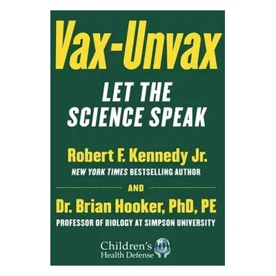 Vax-Unvax - Kennedy Jr., Robert F. a Hooker, Brian