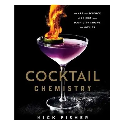 Cocktail Chemistry - Fisher, Nick