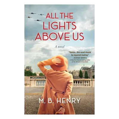 All the Lights Above Us - Henry, M. B.