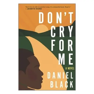 Don't Cry for Me - Black, Daniel