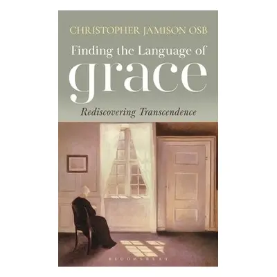 Finding the Language of Grace - Jamison, Christopher