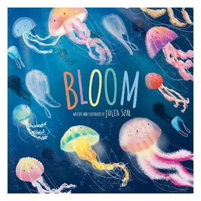 Bloom - Seal, Julia