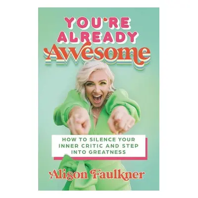 You're Already Awesome - Faulkner, Alison