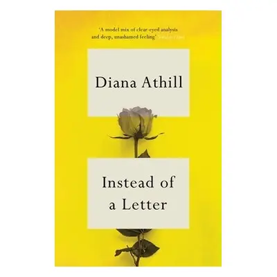 Instead of a Letter - Athill, Diana (Y)