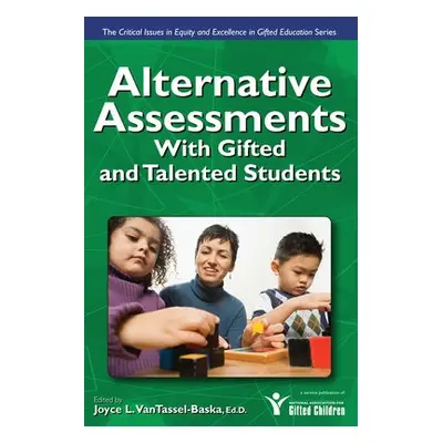 Alternative Assessments With Gifted and Talented Students - VanTassel-Baska, Joyce