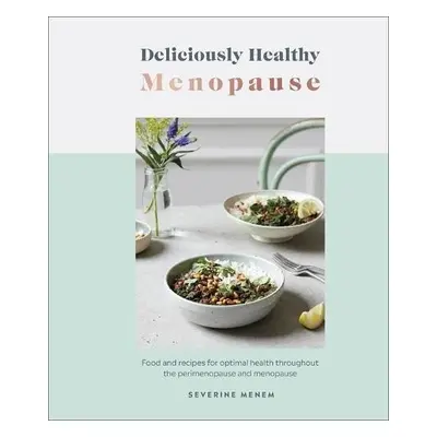 Deliciously Healthy Menopause - Menem, Severine