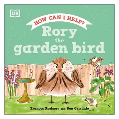 Rory the Garden Bird - Rodgers, Frances