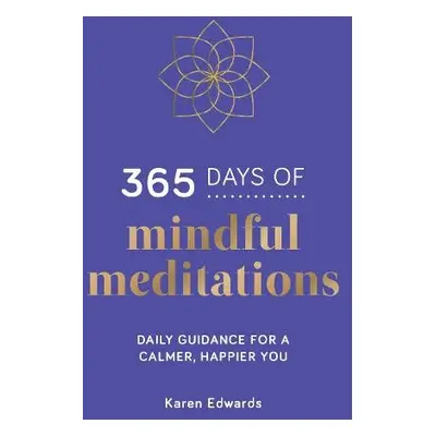 365 Days of Mindful Meditations - Edwards, Karen