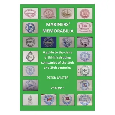 Mariners' Memorabilia Volume 3 - Laister, Peter