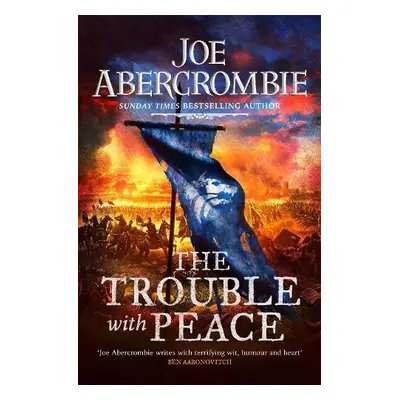 Trouble With Peace - Abercrombie, Joe