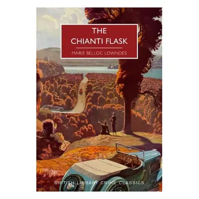 Chianti Flask - Lowndes, Marie Belloc