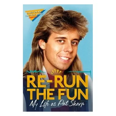 Re-run the Fun - Sharp, Pat a Richman, Darren a Catterson, Luke