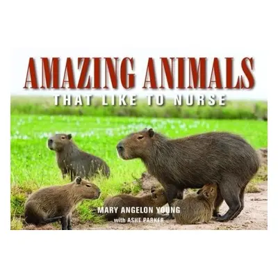 Amazing Animals - Young, Mary Angelon (Mary Angelon Young) a Parker, Ashe (Ashe Parker)