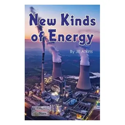 New Kinds of Energy - Atkins, Jill a Atkins Jill