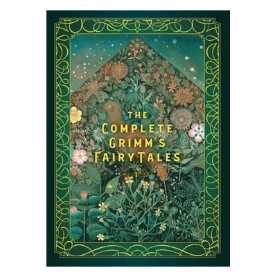 Complete Grimm's Fairy Tales - Grimm, Jacob a Grimm, Wilhelm