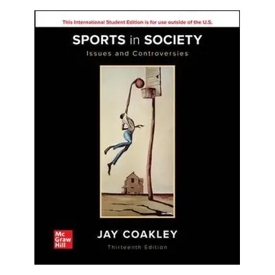 ISE Sports in Society: Issues and Controversies - Coakley, Jay