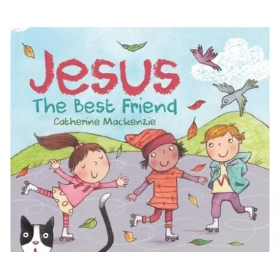 Jesus – the Best Friend - MacKenzie, Catherine