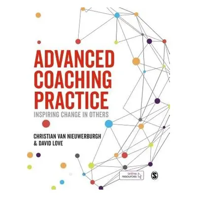 Advanced Coaching Practice - van Nieuwerburgh, Christian (Royal College of Surgeons, Ireland) a 