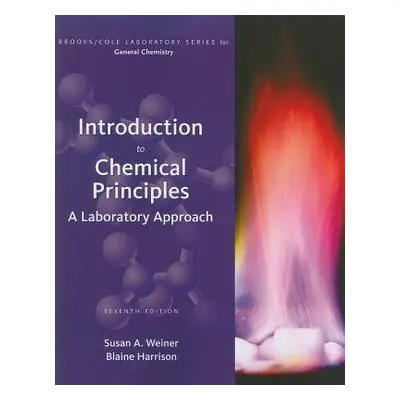 Introduction to Chemical Principles - Weiner, Susan (West Valley College) a Harrison, Blaine