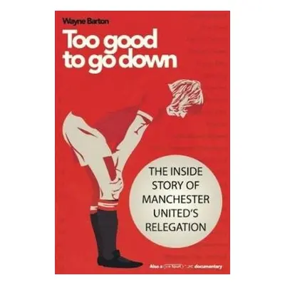 Too Good to Go Down - Barton, Wayne