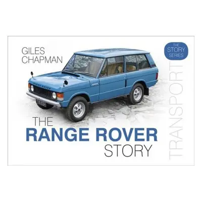 Range Rover Story - Chapman, Giles