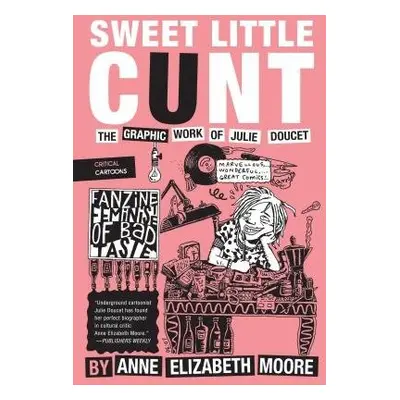 Sweet Little Cunt - Moore, Anne Elizabeth