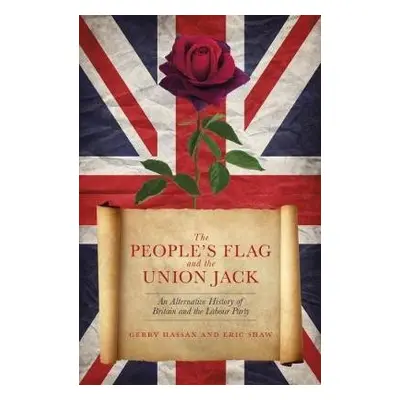 People's Flag and the Union Jack - Hassan, Gerry a Shaw, Eric