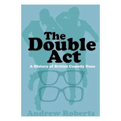 Double Act - Roberts, Andrew