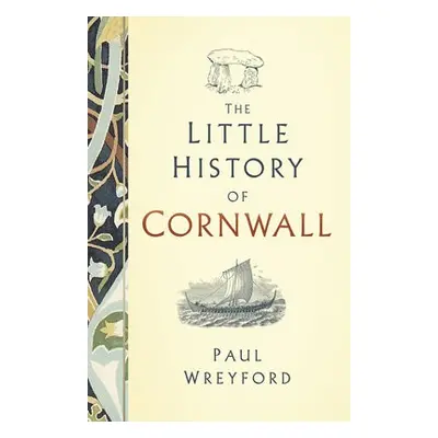 Little History of Cornwall - Wreyford, Paul