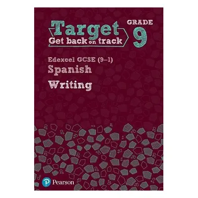 Target Grade 9 Writing Edexcel GCSE (9-1) Spanish Workbook