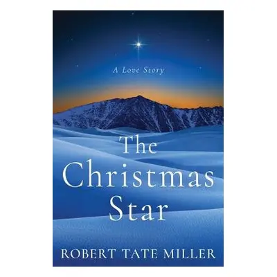 Christmas Star - Tate Miller, Robert