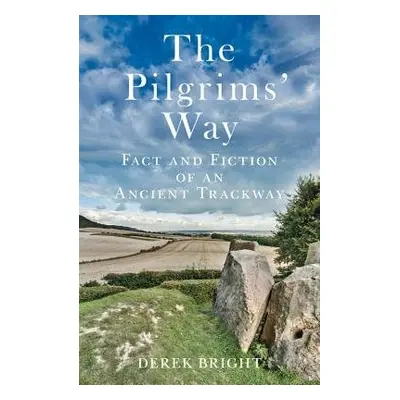 Pilgrims' Way - Bright, Derek