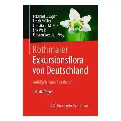 Rothmaler - Exkursionsflora von Deutschland, GefaĂźpflanzen: Atlasband