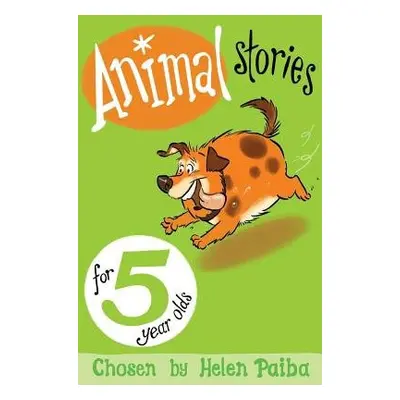 Animal Stories for 5 Year Olds - Paiba, Helen