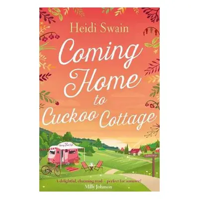 Coming Home to Cuckoo Cottage - Swain, Heidi