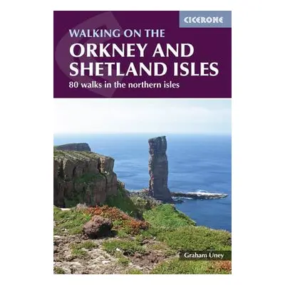 Walking on the Orkney and Shetland Isles - Uney, Graham