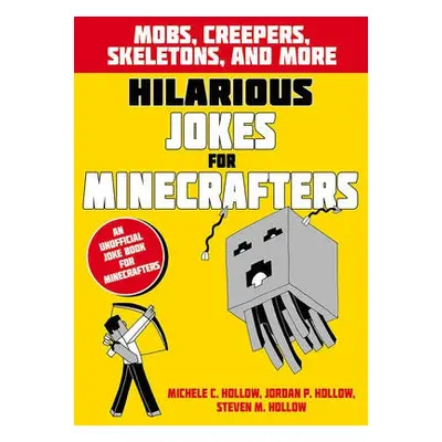 Hilarious Jokes for Minecrafters: Mobs, creepers, skeletons, and more