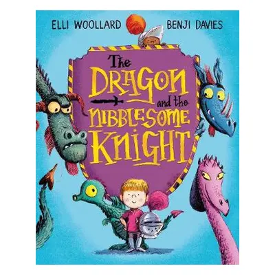 Dragon and the Nibblesome Knight - Woollard, Elli