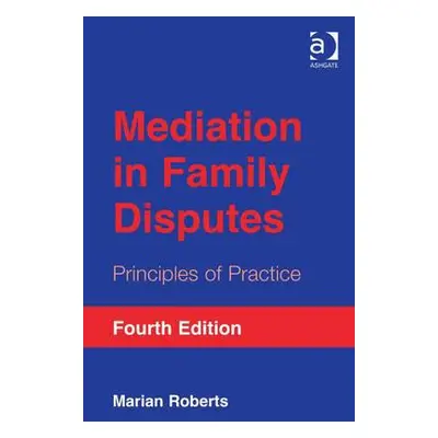 Mediation in Family Disputes - Roberts, Marian