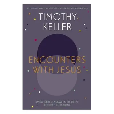 Encounters With Jesus - Keller, Timothy