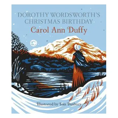 Dorothy Wordsworth's Christmas Birthday - Duffy DBE, Carol Ann