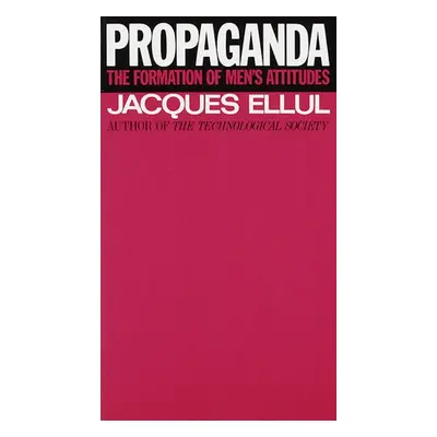 Propaganda - Ellul, Jacques